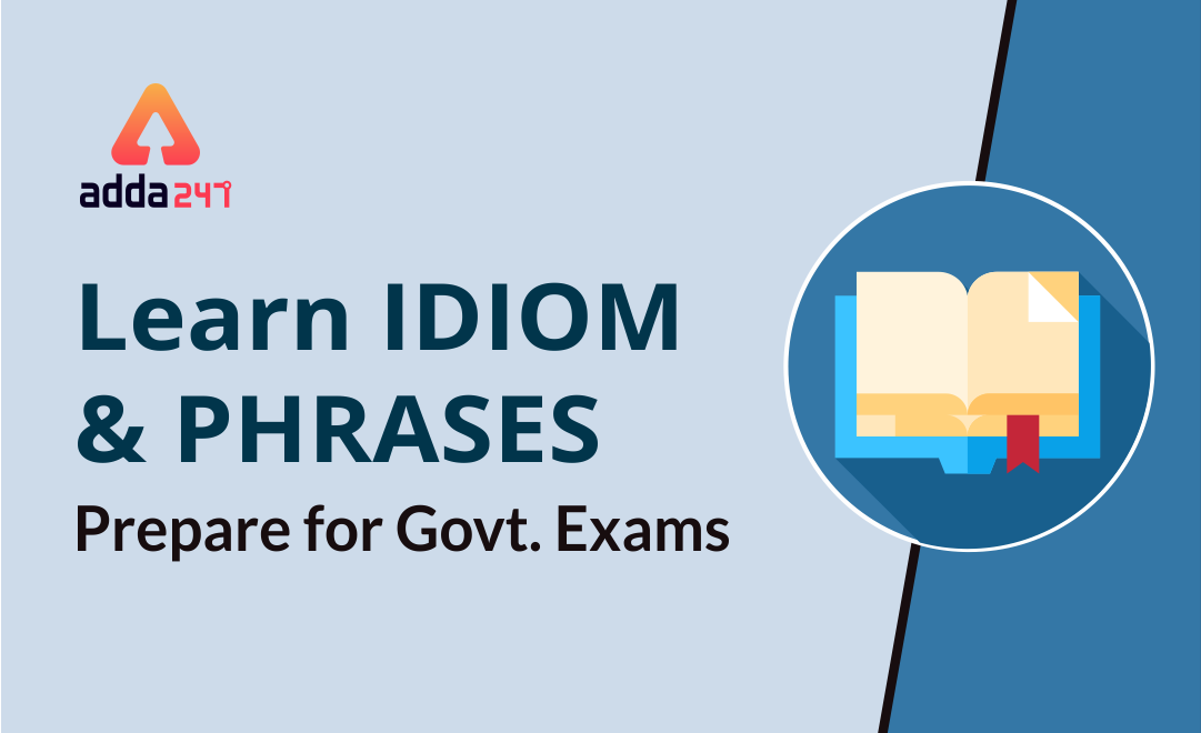 Important Idioms And Phrases For SSC Exam 20th July 2019